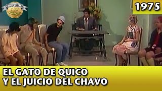 El gato de Quico y el juicio del Chavo (Completo)