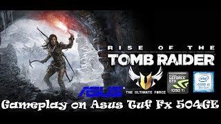 Asus Tuf Fx504 i5 8th Gen, GTX 1050Ti | Rise of the Tomb Raider Gameplay | Best Settings for 50+Fps