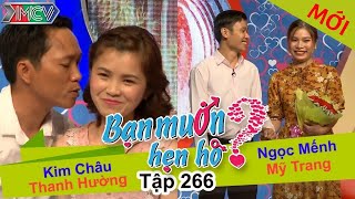 BẠN MUỐN HẸN HÒ | Tập 266 - FULL | Kim Châu - Thanh Hường | Ngọc Mếnh - Mỹ Trang | 300417