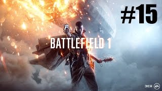 Battlefield 1 прохождение часть 15 - Скрыться у всех на глазах