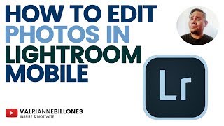 HOW TO EDIT PHOTOS IN ADOBE PHOTOSHOP LIGHTROOM MOBILE