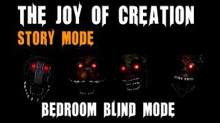 The Joy of Creation: Story Mode | Bedroom Blind Mode | Detonado
