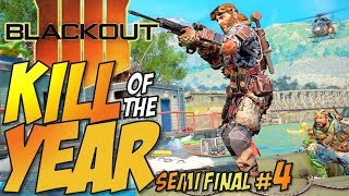 Black Ops 4 - KILL OF THE YEAR - BLACKOUT Semi Final #4