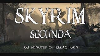 Skyrim - Secunda (rainy 1.5 hour extended version)