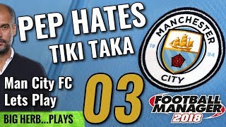 FM18 Man City Lets Play Ep 3 - FIRST MANCHESTER DERBY - Man Utd & Chelsea - Football Manager 2018