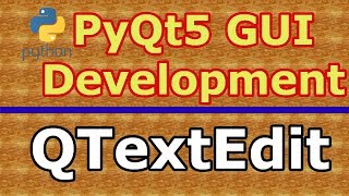 How To Create QTextEdit In PyQt5  (Desktop Application Development) #27