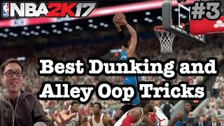 NBA 2K17 Dunking Tutorial How to throw Alley Oops 2K17 Tips Dunks and Lobs 24/7 #3