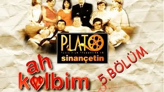 Ah Kalbim - 5.Bölüm