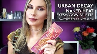 URBAN DECAY NAKED HEAT EYESHADOW PALETTE | Swatches e prime impressioni || LadyGlow