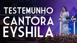 Testemunho da Cantora Eyshila