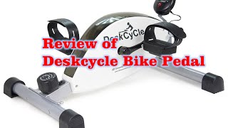 Review of DeskCycle Desk Exercise Bike Pedal Exerciser