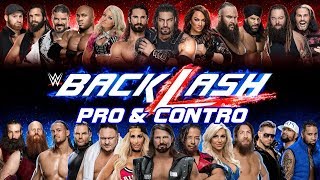Pro & Contro - WWE Backlash 2018