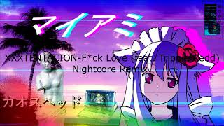 XXXTENTACION- F*ck Love (feat. Trippie Redd) (Nightcore Remix)