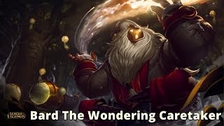 Bard The Wondering Caretaker Champion Spotlight - League of Legends