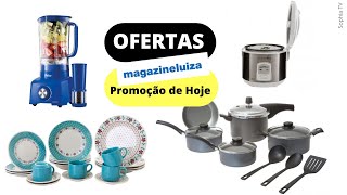 MAGAZINE LUIZA OFERTAS DO DIA  Promoção de hoje 2020 | LIQUIDAÇÃO FANTÁSTICA MAGAZINE LUIZA AMANHÃ