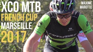 COUPE DE FRANCE VTT XCO 2017 MARSEILLE Hommes Elite Men MTB XC Cross Country French Cup World Race