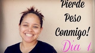 COMO PIERDO PESO! DIA #1