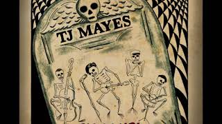 TJ Mayes - Devil Is A Woman