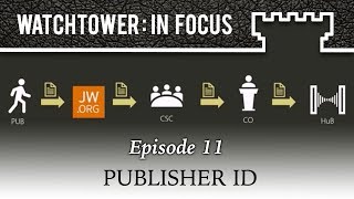 Publisher ID - Episode 11 - Watchtower: In Focus