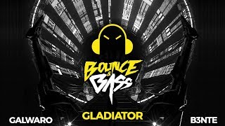 Galwaro & B3nte - Gladiator