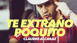 Claudio Alcaraz - Te Extraño Poquito