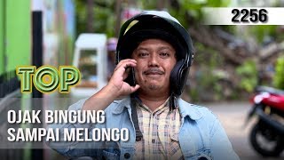 TUKANG OJEK PENGKOLAN - Ojak Bingung Sampai Melongo [8 Februari 2020]
