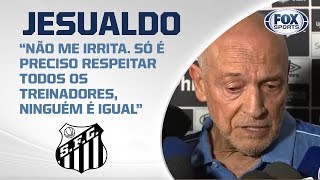 JESUALDO SE IRRITA COM COMPARAÇÃO A SAMPAOLI E DISPARA: 'EU SÓ TENHO QUINZE DIAS AQUI'