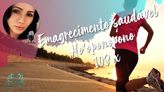 HO'OPONOPONO E EMAGRECIMENTO SAUDÁVEL - VERSÃO ESTENDIDA - REPETIÇÃO 108X (MÉTODO BETH RUSSO)?