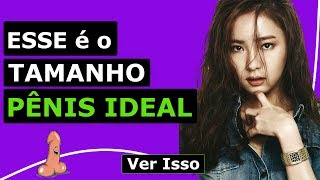 Tamanho do Pênis IDEAL para TODAS as Mulheres (2019)
