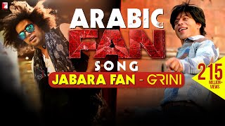 Arabic Fan Song Anthem | Jabara Fan - Grini | Shah Rukh Khan | الأغنية العربية