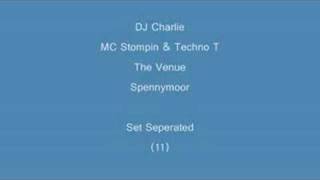 (11) DJ Charlie & MC Stompin & Techno T- Set Seperated