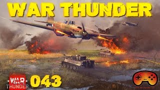Der ist doch OP! - War Thunder #043 - German - Gameplay - Deutsch - WAR THUNDER