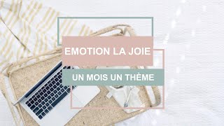 Un mois un thème - Les émotions - La JOIE