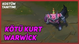 Kötü Kurt Warwick (Kostüm Tanıtımı) League of Legends