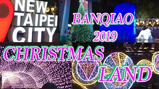 BANQIAO TAIPEI CHRISTMAS LAND 2019 | Early Christmas FAMBOND