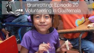 Brainrotting Episode 20 - Volunteering in Guatemala BMW F650 Adventure Motorbike Travel Volunteer