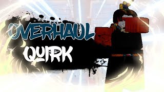 (NEW CODE) OVERHAUL IS THE BEST QUIRK!!!!!!| THIS JUNK OPPP |BOKU NO ROBLOX REMASTERED