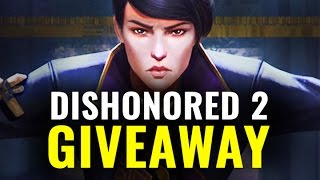 Dishonored 2 Steam Key Giveaway | November 2016 Raffle