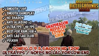 Config Pubg Mobile 0.9.5 Smooth HD 720P 40FPS For Low End