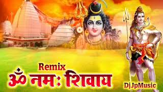ॐ नमः शिवाय ।।Om namah shivay new bolbum DJ song remix  her her mahadev  bombhole Jai shiv shankar
