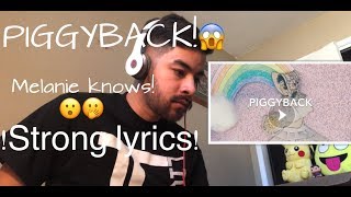 Piggyback REACTION by Melanie Martinez!