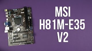 Распаковка MSI H81M-E35 V2
