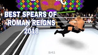 WR3D Best Spears Of Roman Reigns 2018