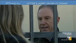 Uccide il ladro, Salvini lo chiama