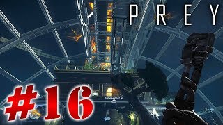 Prey 2017 (HD 1080p) - Снова в Дендрарий - прохождение #16