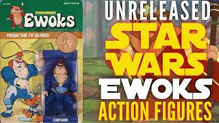 Unreleased STAR WARS Ewoks Action Figures