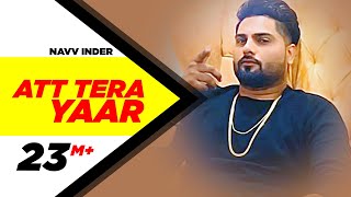 Att Tera Yaar (Full Video) | Navv Inder Feat Bani J | Latest Punjabi Song 2016 | Speed Records