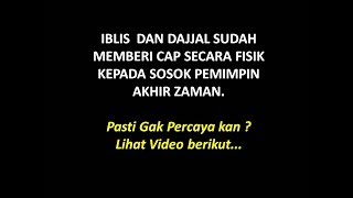 Iblis dan Ad Dajjal sudah MENANDAI (Memberi Cap secara Fisik), Itu sudah Jelas !! Part 1