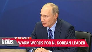 Putin calls Kim Jong Un 'competent and mature' leader