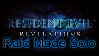 Resident Evil Revelations Raid Mode Solo Abyss Stage 1 Crew Quarters Area 1 (PS4)